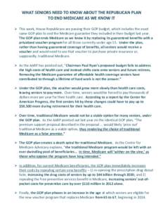 Politics of the United States / Federal assistance in the United States / Presidency of Lyndon B. Johnson / Medicare / AARP / United States National Health Care Act / Paul Ryan / The Path to Prosperity / Medicare Advantage / Health / Healthcare reform in the United States / Pharmaceuticals policy