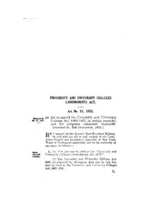UNIVERSITY AND UNIVERSITY COLLEGES (AMENDMENT) ACT. Act No. 51, 1952. An Act to amend the University and University Colleges Act, [removed], in certain respects;