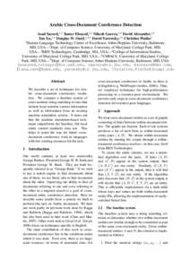 Arabic Cross-Document Coreference Detection Asad Sayeed,1,2 Tamer Elsayed,1,2 Nikesh Garera,1,6 David Alexander,1,3 Tan Xu,1,4 Douglas W. Oard,1,4,5 David Yarowsky,1,6 Christine Piatko1 1 Human Language Technology Center