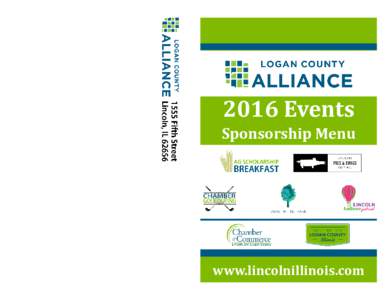 2016 Events Sponsorship Menu www.lincolnillinois.com  WHAT IS THE LOGAN COUNTY ALLIANCE?