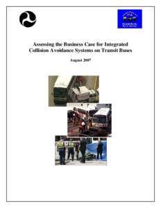 Assessing the Business Case for Integrated Collision Avoidance Systems on Transit Buses August 2007 Form Approved