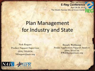 Plan Management for Industry and State Nick Fosgate Product Support Supervisor 