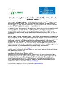 World Franchising Network Selects Coverall for Its “Top 26 Franchises for Hispanics” for 2010 BOCA RATON, FL (August 4, 2010) – Coverall Health-Based Cleaning System®, a leading franchisor of commercial cleaning b