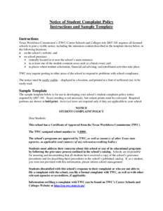 Notice of Student Complaint Policy Instructions and Sample Template Instructions Texas Workforce Commission’s (TWC) Career Schools and Colleges rule §[removed]requires all licensed schools to post a visible notice, inc