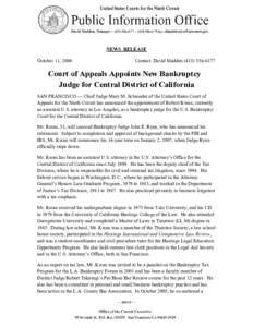 NEWS RELEASE October 11, 2006 Contact: David Madden[removed]Court of Appeals Appoints New Bankruptcy