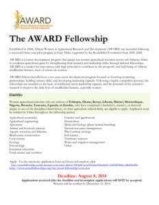 The AWARD Fellowship Established in 2008, African Women in Agricultural Research and Development (AWARD) was launched following a successful three-year pilot program in East Africa supported by the Rockefeller Foundation