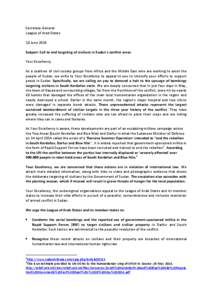 Secretary-General League of Arab States 10 June 2014 Subject: Call to end targeting of civilians in Sudan’s conflict areas Your Excellency, As a coalition of civil society groups from Africa and the Middle East who are