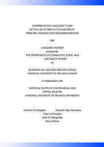 COMPREHENSIVE LINGUISTIC STUDY OF THE USE OF IRISH IN THE GAELTACHT: PRINCIPAL FINDINGS AND RECOMMENDATIONS