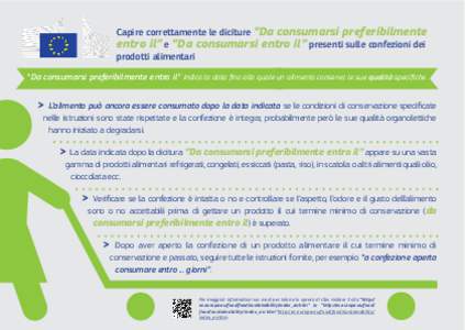 Capire correttamente le diciture “Da consumarsi preferibilmente entro il” e “Da consumarsi entro il” presenti sulle confezioni dei prodotti alimentari “Da consumarsi preferibilmente entro il” indica la data f