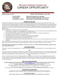 Missouri Gaming Commission  CAREER OPPORTUNITY Position Vacancy NoAPPLICATION DEADLINE: June 5, 2015