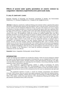 Effects of several water quality parameters on arsenic removal by coagulation: laboratory experiments and a pilot-scale study D. Laky, B. László and I. Licskó Budapest University of Technology and Economics, Departmen