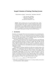 Sample Evaluation of Ontology-Matching Systems Willem Robert van Hage1;2 , Antoine Isaac1 , and Zharko Aleksovski3 1 Vrije Universiteit, Amsterdam TNO Science & Industry, Delft