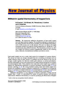 New Journal of Physics The open–access journal for physics Millikelvin spatial thermometry of trapped ions B G Norton1 , E W Streed, M J Petrasiunas, A Jechow and D Kielpinski