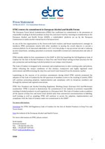 Press Statement 30 March 2015 – For Immediate Release ETRC renews its commitment to European Alcohol and Health Forum The European Travel Retail Confederation (ETRC) has reaffirmed its commitment to the promotion of re