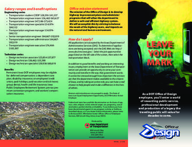 Salary ranges and benefit options  Engineering series • Transportation student COOP $28,350-$41,537 • Transportation engineer intern $36,462-$63,627 • Transportation engineer $47,586-$73,424