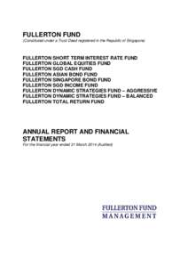 FULLERTON FUND (Constituted under a Trust Deed registered in the Republic of Singapore) FULLERTON SHORT TERM INTEREST RATE FUND FULLERTON GLOBAL EQUITIES FUND FULLERTON SGD CASH FUND