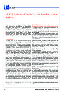 22.2 Multichannel Audio Format Standardization Activity The audio format for Super Hi-Vision, which is