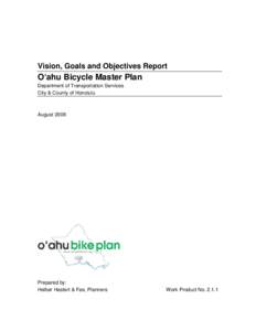 Vision, Goals and Objectives Report  O‘ahu Bicycle Master Plan Department of Transportation Services City & County of Honolulu