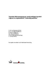 Vasculair Risicomanagement vanuit patiëntperspectief: volgens de zorgstandaard? Nulmeting patiënten C.A.M. van Boheemen (NIVEL) E.C.G. van Geffen (UPPER,UU) D. Philbert (UPPER,UU)