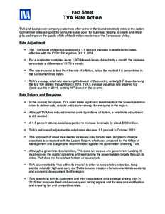 Fact Sheet  TVA Rate Action	
   TVA and local power company customers offer some of the lowest electricity rates in the nation. Competitive rates are good for consumers and good for business, helping to create and retai