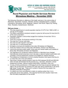 OFFICE OF RURAL AND NORTHERN HEALTH Unit D – 101 1st Avenue N.W. , Dauphin, MB R7N 1G8 Phone: [removed]Fax: [removed]http://www.ornh.mb.ca  Rural Physician and Health Services Review