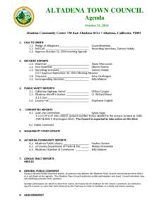 ALTADENA TOWN COUNCIL Agenda October 21, 2014 Altadena Community Center 730 East Altadena Drive • Altadena, California[removed]CALL TO ORDER 1.1. Pledge of Allegiance____________________ Councilmember,