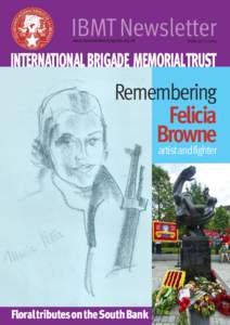 IBMT Newsletter www.international-brigades.org.uk Issue[removed]INTERNATIONALBRIGADE MEMORIALTRUST