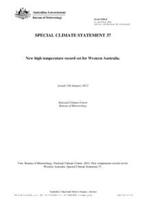 SPECIAL CLIMATE STATEMENT 37  New high temperature record set for Western Australia. Issued 13th January 2012