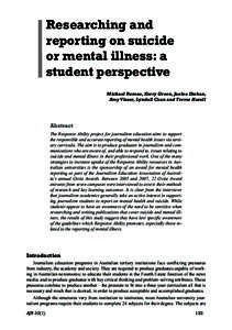 Researching and reporting on suicide or mental illness: a student perspective Michael Romeo, Kerry Green, Jaelea Skehan, Amy Visser, Lyndall Coan and Trevor Hazell