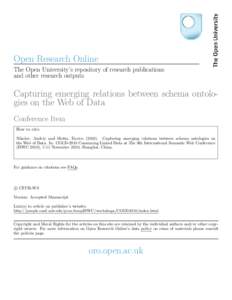 Open Research Online The Open University’s repository of research publications and other research outputs Capturing emerging relations between schema ontologies on the Web of Data Conference Item