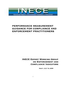 PERFORMANCE MEASUREMENT GUIDANCE FOR COMPLIANCE AND ENFORCEMENT PRACTITIONERS INECE Expert Working Group on Enforcement and