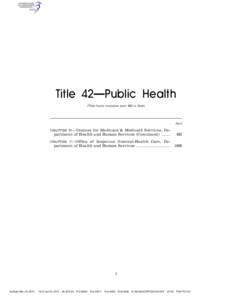 Title 42—Public Health (This book contains part 482 to End) Part  CHAPTER IV—Centers