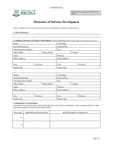 CONFIDENTIAL Reference No. (this space for UILO use only): ____________________ Disclosure of Software Development Please complete each section of this form and attach additional material as appropriate.