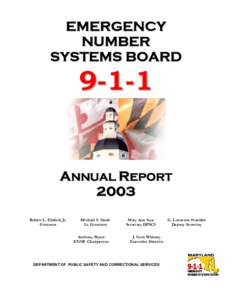 Next Generation 9-1-1 / 9-1-1 / Public-safety answering point / Maryland Department of Public Safety and Correctional Services / Department of Public Safety / Governor of Maryland / Bob Ehrlich / Annotated Code of Maryland / Patuxent Institution / Maryland / State governments of the United States / Government of Maryland