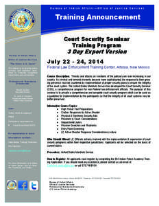 Bureau of Indian Affairs—Office of Justice Services  Training Announcement Court Security Seminar Training Program Bureau of Indian Affairs