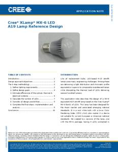 application note  Cree® XLamp® MX-6 LED A19 Lamp Reference Design  Table of Contents