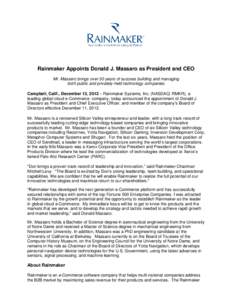 Rainmaker Appoints Donald J. Massaro as President and CEO Mr. Massaro brings over 30 years of success building and managing both public and privately-held technology companies Campbell, Calif., December 13, 2012 – Rain