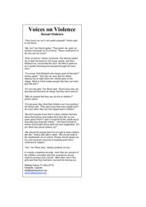 Voices on Violence Sexual Violence “They touch me as if I am public property!” Amina said to her friend. “Me, too!” her friend replied. “They pinch me, grab my breasts and laugh as if it is funny. These conduct