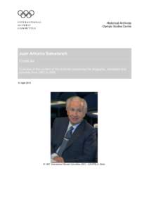 Historical Archives Olympic Studies Centre Juan Antonio Samaranch Fonds list Overview of the content of the archives concerning his biography, mandates and