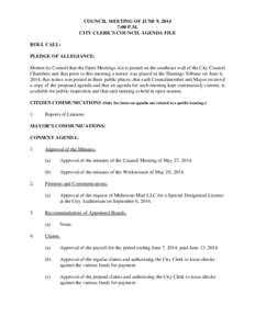 COUNCIL MEETING OF JUNE 9, 2014 7:00 P.M. CITY CLERK’S COUNCIL AGENDA FILE ROLL CALL: PLEDGE OF ALLEGIANCE: Motion by Council that the Open Meetings Act is posted on the southeast wall of the City Council