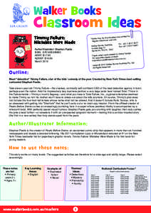 Walker Books  Classroom Ideas Timmy Failure: Mistakes Were Made Author/Illustrator: Stephan Pastis