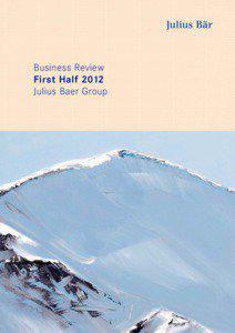 Business Review First Half 2012 Julius Baer Group