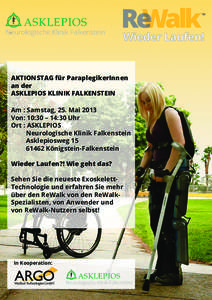 Wieder Laufen!  AKTIONSTAG für ParaplegikerInnen an der ASKLEPIOS KLINIK FALKENSTEIN Am : Samstag, 25. Mai 2013