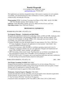 Patrick Fitzgerald 2715 Claridge Court, Atlanta, GA 30360 , Web application user interface designer/developer with extensive experience in web standards, accessibility, and internationaliza