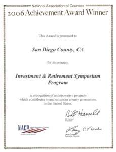 This Award is presented to  San Diego County, CA for its program  Investment & Retirement Symposium