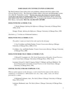 BARD GRADUATE CENTER CITATION GUIDELINES The Bard Graduate Center follows the style guidelines outlined in the latest edition of the Chicago Manual of Style. The following examples adhere to the notes and bibliography sy