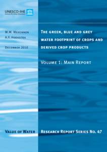 M.M. Mekonnen A.Y. Hoekstra December 2010 The green, blue and grey water footprint of crops and