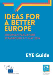IDEAS FOR A BETTER EUROPE EUROPEAN PARLIAMENT STRASBOURG 9-11 MAY 2014