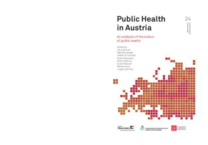 Cover_WHO_nr24_Mise en page:40 Page1  24 The Austrian public health system is then analysed in detail and the book draws on national research and expert interviews to present a fully-rounded picture of the 