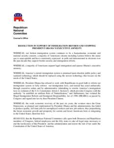 Republican National Committee Counsel’s Office  RESOLUTION IN SUPPORT OF IMMIGRATION REFORM AND STOPPING